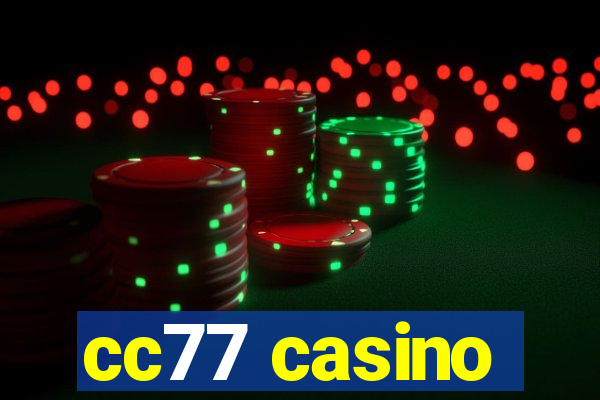 cc77 casino